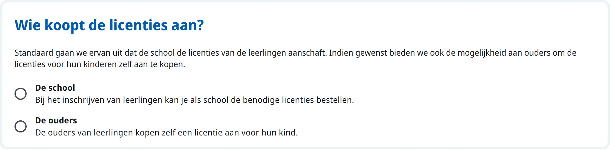 De keuze "Wie koopt de licenties aan?"